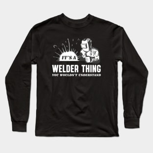 Welder Thing Funny Welding Metal Worker Long Sleeve T-Shirt